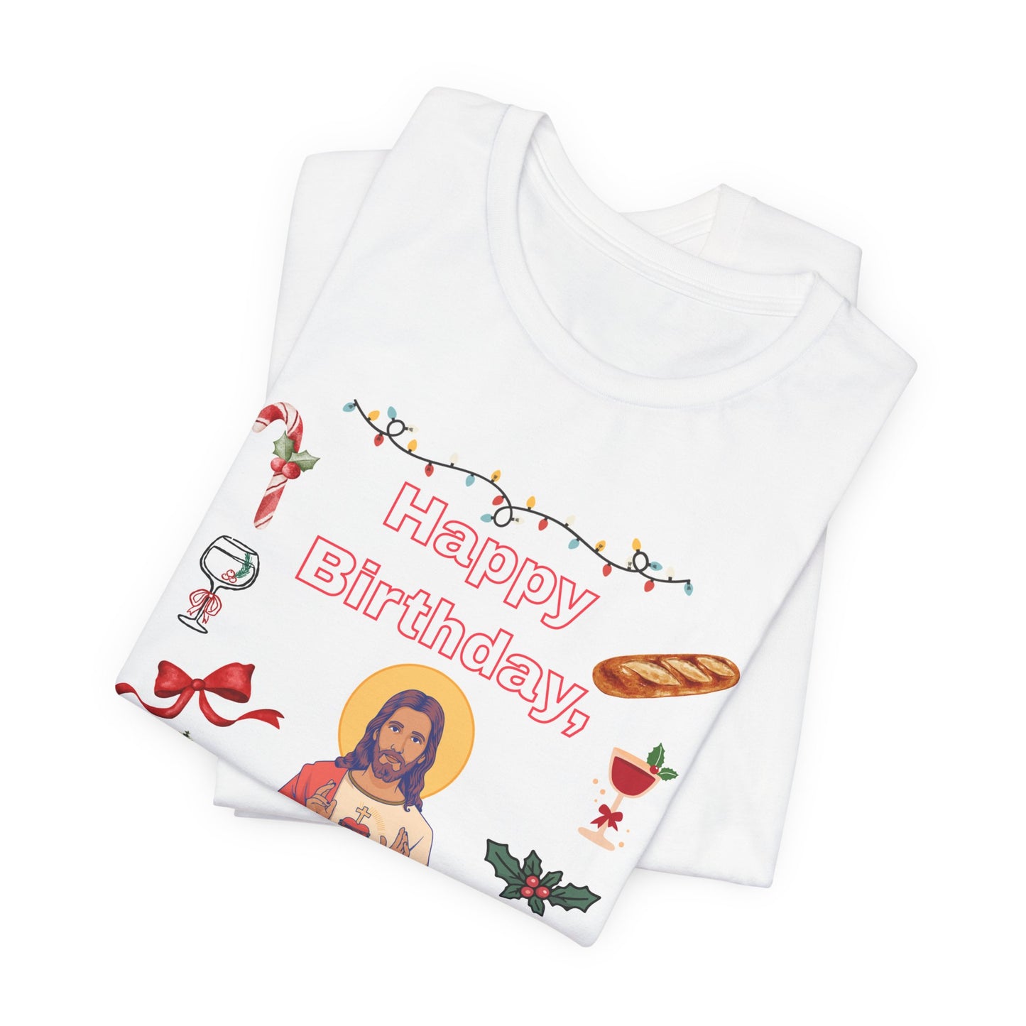 Happy Birthday Jesus T-Shirt — Christmas Religious Holiday Tee
